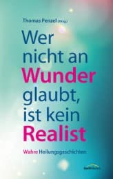 Cover von Wer nicht an Wunder glaubt, ist kein Realist