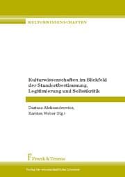Cover von Kulturwissenschaften im Blickfeld der Standortbestimmung, Legitimierung und Selbstkritik