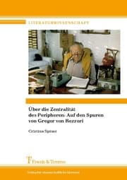 Cover von Über die Zentralität des Peripheren: Auf den Spuren von Gregor von Rezzori