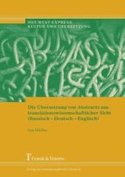 Cover von Die Übersetzung von Abstracts aus translationswissenschaftlicher Sicht (Russisch-Deutsch-Englisch)