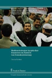 Cover von Medienstrategien ägyptischer Islamisten im Kontext von Demokratisierung