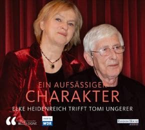 Cover von Ein aufsässiger Charakter: Elke Heidenreich trifft Tomi Ungerer
