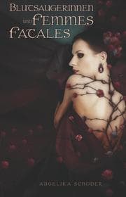 Cover von Blutsaugerinnen und Femmes Fatales