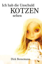 Cover von Ich hab die Unschuld kotzen sehen