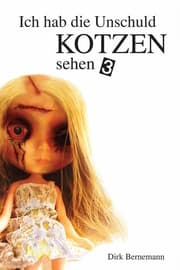 Cover von Ich hab die Unschuld kotzen sehen - 3