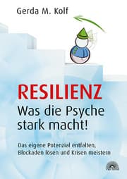Cover von Resilienz - Was die Psyche stark macht!