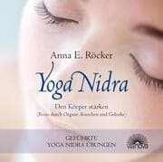 Cover von Yoga Nidra - Den Körper stärken - Reise durch Organe, Knochen und Gelenke - Geführte Yoga Nidra-Übungen