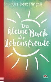 Cover von Das kleine Buch der Lebensfreude