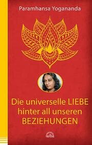 Cover von Die universelle Liebe hinter all unseren Beziehungen