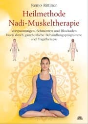 Cover von Heilmethode Nadi-Muskeltherapie. Verspannungen, Schmerzen und Blockaden lösen durch ganzheitliche Behandlungsprogramme und Yogatherapie