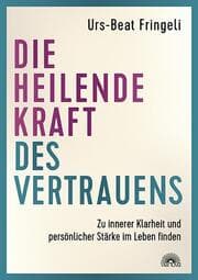 Cover von Die heilende Kraft des Vertrauens
