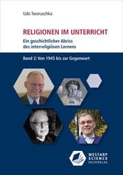 Cover von Religionen im Unterricht. Ein geschichtlicher Abriss des interreligiösen Lernens