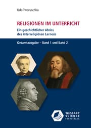 Cover von Religionen im Unterricht. Ein geschichtlicher Abriss des interreligiösen Lernens