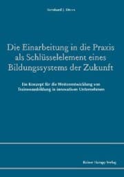 Cover von Die Einarbeitung in die Praxis als Schlüsselelement eines Bildungssystems der Zukunft