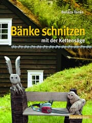 Cover von Bänke schnitzen mit der Kettensäge