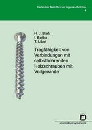 Cover von Tragfähigkeit von Verbindungen mit selbstbohrenden Holzschrauben mit Vollgewinde