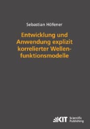 Cover von Entwicklung und Anwendung explizit korrelierter Wellenfunktionsmodelle