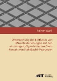 Cover von Untersuchung des Einflusses von Mikrotexturierungen auf den einsinnigen, ölgeschmierten Gleitkontakt von Stahl/Saphir-Paarungen