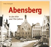 Cover von Abensberg in den 60er und 70er Jahren