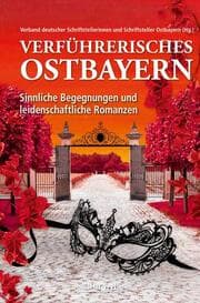 Cover von Verführerisches Ostbayern