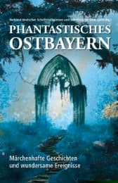 Cover von Phantastisches Ostbayern