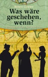 Cover von Was wäre geschehen, wenn?