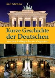 Cover von Kurze Geschichte der Deutschen. Von den Anfängen bis zur Gegenwart