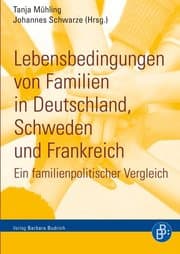 Cover von Lebensbedingungen von Familien in Deutschland, Schweden und Frankreich