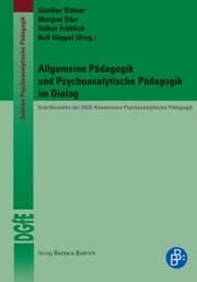 Cover von Allgemeine Pädagogik und Psychoanalytische Pädagogik im Dialog