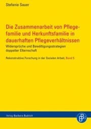 Cover von Die Zusammenarbeit von Pflegefamilie und Herkunftsfamilie in dauerhaften Pflegeverhältnissen