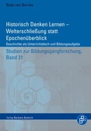 Cover von Historisch Denken Lernen - Welterschließung statt Epochenüberblick
