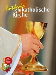 Cover von Entdecke die katholische Kirche