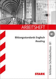 Cover von STARK Arbeitsheft Bildungsstandards Englisch - Mittlerer Schulabschluss B1 - Reading