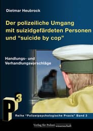 Cover von Der polizeiliche Umgang mit suizidgefährdeten Personen und 'Suicide by Cop'