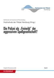 Cover von Die Polizei als 'Freiwild' der aggressiven Spaßgesellschaft?