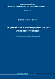 Cover von Die preußische Schutzpolizei in der Weimarer Republik