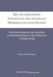 Cover von Die onlinebasierte Anbahnung des sexuellen Missbrauchs eines Kindes