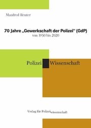 Cover von 70 Jahre 'Gewerkschaft der Polizei' (GdP) von 1950 bis 2020