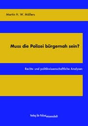 Cover von Muss die Polizei bürgernah sein?