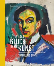 Cover von Das Glück in der Kunst - Expressionismus und Abstraktion um 1914