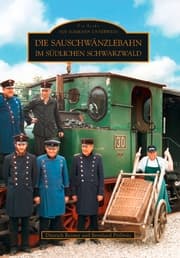 Cover von Die Sauschwänzlebahn im südlichen Schwarzwald
