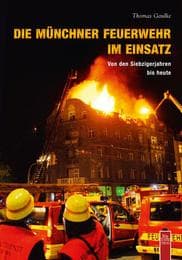 Cover von Die Münchner Feuerwehr im Einsatz