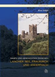 Cover von Sagen und Geschichten zwischen Laacher See, Fraukirche und Andernach