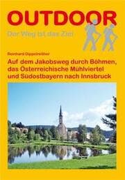 Cover von Auf dem Jakobsweg durch Böhmen, das Österreichische Mühlviertel und Südostbayern nach Innsbruck