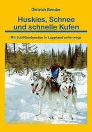 Cover von Huskies, Schnee und schnelle Kufen