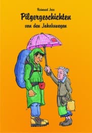 Cover von Pilgergeschichten von den Jakobswegen