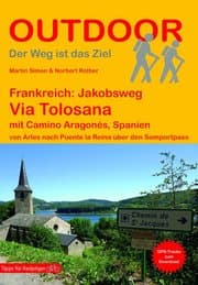 Cover von Frankreich: Jakobsweg Via Tolosana mit Camino Aragonés, Spanien von Arles nach Puente la Reina über den Somportpass
