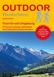 Cover von Tuxertal und Umgebung 34 Touren zwischen Almwiesen und imposanten Dreitausendern