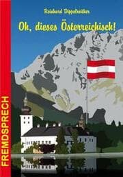 Cover von Oh, dieses Österreichisch