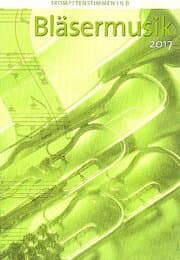 Cover von Bläsermusik 2017 - Trompetenstimmen in B